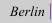 Berlin