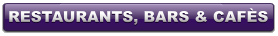 RESTAURANTS, BARS & CAFS RESTAURANTS, BARS & CAFS